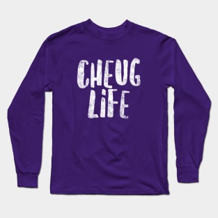 Cheug Life - Millennial Gen Z Fashion Long Sleeve T-Shirt